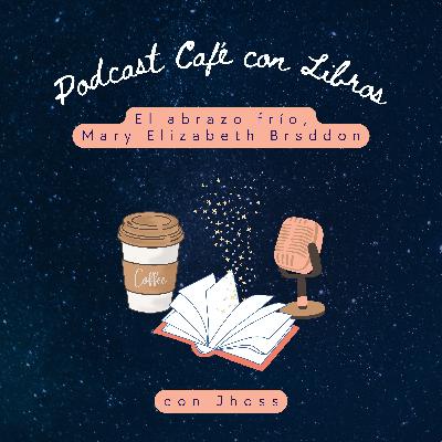Cuento 029. El abrazo frío - Mary Elizabeth Braddon