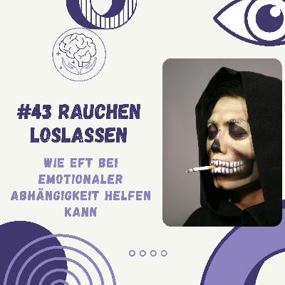 Rauchen loslassen: Wie EFT helfen kann, emotionale Abhängigkeiten zu lösen