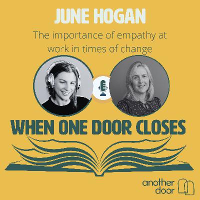 #156 The importance of empathy at work in times of change with June Hogan