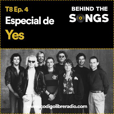 Behind The Songs T8 Ep. 4 :: Especial de Yes