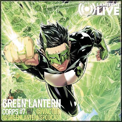 Green Lantern Corps 7 | Guest Will Smith Green Lantern Corps 7 | Guest Will Smith