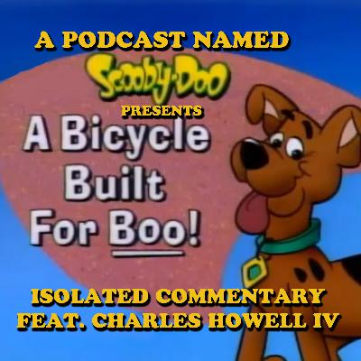 "A Bicycle Built For Boo!" Isolated Commentary Track with Charles M. Howell IV