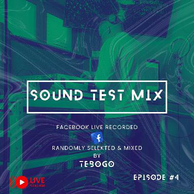 TEBOGO SJU - SOUND TEST MIX FB LIVE RECORDED  #4