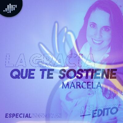 Meditación | La gracia que te sostiene | Marcela Arana