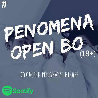 PENOMENA BO (18+) , yang muda pengen yang asik - asik aja!!