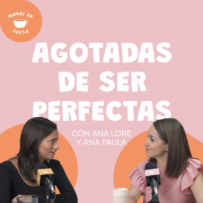 Menos perfección, más maternidadreal