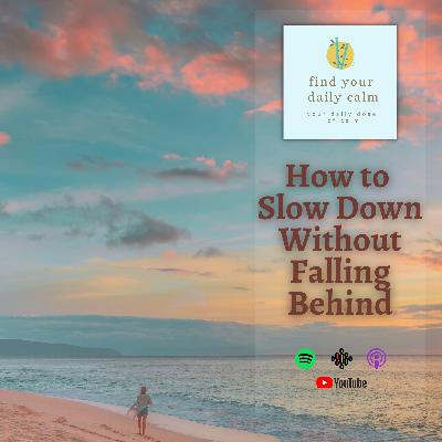 How to Slow Down Without Falling Behind How to Slow Down Without Falling Behind