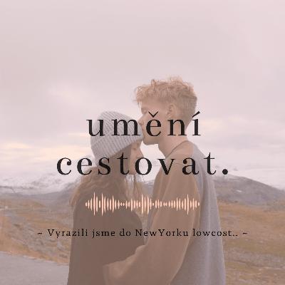 Vyrazili jsme do NewYorku lowcost.. - epizoda o tipech, jak ušetřit a co od NYC očekávat