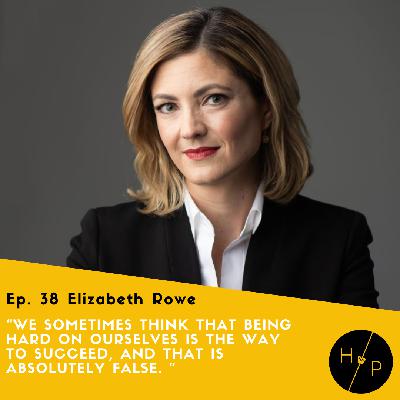 S3E38: Elizabeth Rowe: Breaking Free From Limiting Beliefs
