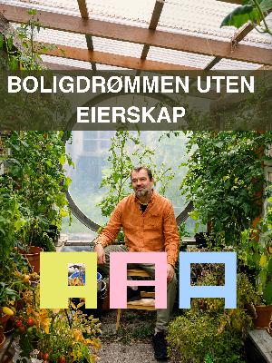 13: Svartlamoen - boligdrømmen uten eierskap. Del 2.