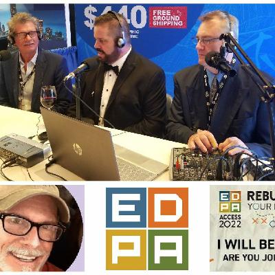 EDPA ACCESS 2022 SHOW...Jim Wurm, Chris Griffin and more EDPA ACCESS 2022 SHOW...Jim Wurm, Chris Griffin and more
