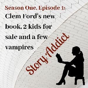 S1 Ep1 - Clem Ford, 2 kids for sale and a few vampires S1 Ep1 - Clem Ford, 2 kids for sale and a few vampires