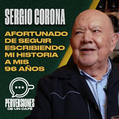 Sergio Corona ¡Afortunado de seguir escribiendo mi historia a mis 96 años!