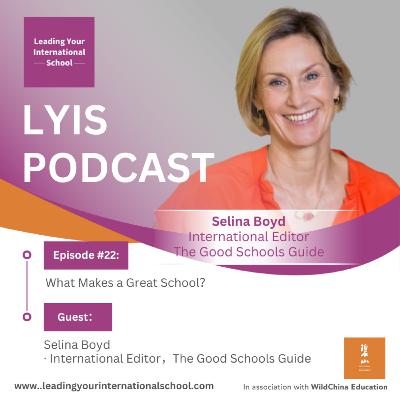 EP 22: What Makes a Great School?