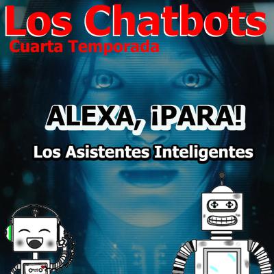 Los asistentes (virtuales) "inteligentes" - Los Chatbots 4T.01 Los asistentes (virtuales) "inteligentes" - Los Chatbots 4T.01