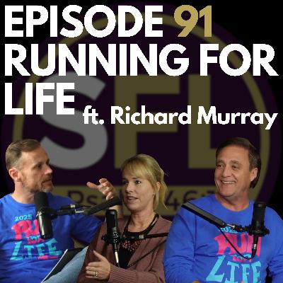 Ep 91: Running for Life ft. Richard Murray