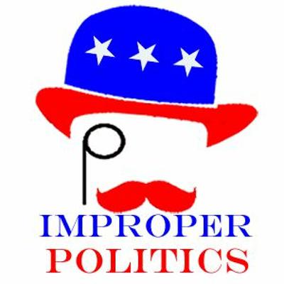 Improper Politics Podcast #2