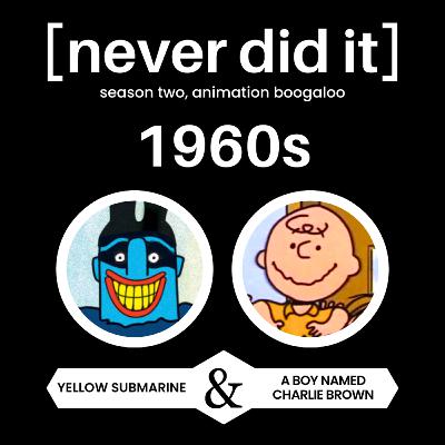 1960s Animation: "Yellow Submarine" and "A Boy Named Charlie Brown"
