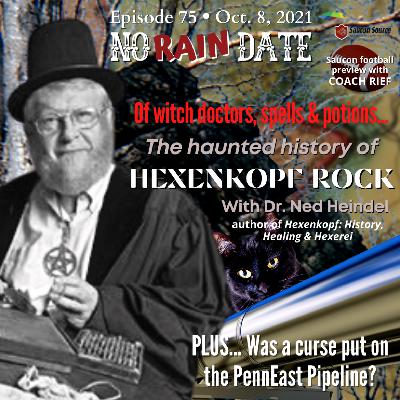 NRD Ep. 75: Hexenkopf Rock’s Haunted History with Dr. Ned Heindel NRD Ep. 75: Hexenkopf Rock’s Haunted History with Dr. Ned Heindel