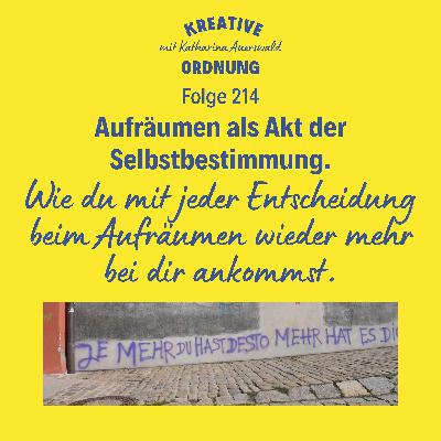 Aufräumen als Akt der Selbstbestimmung (Episode 214) Aufräumen als Akt der Selbstbestimmung (Episode 214)