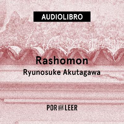 Rashomon - Ryunosuke Akutagawa