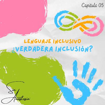LENGUAJE INCLUSIVO¿VERDADERA INCLUSIÓN?