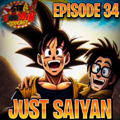 Episode 34 | Just Saiyan Episode 34 | Just Saiyan