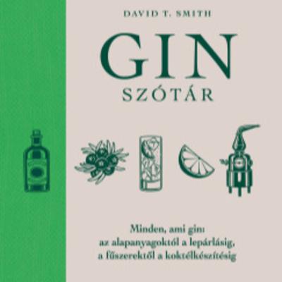 David T. Smith - Ginszótár - Szűts Ágnes (Kotányi Hungária Kft.)