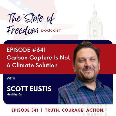 #341 Carbon Capture Is Not A Climate Solution w/ Scott Eustis #341 Carbon Capture Is Not A Climate Solution w/ Scott Eustis