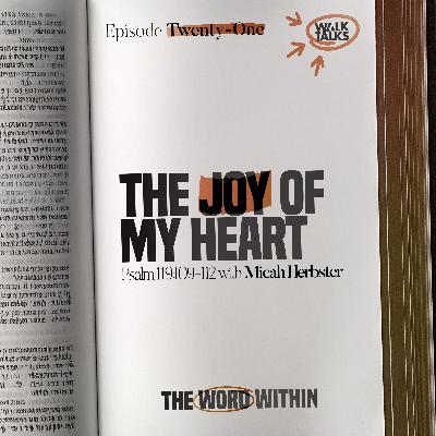 The Joy of My Heart (Psalm 119:109-112)