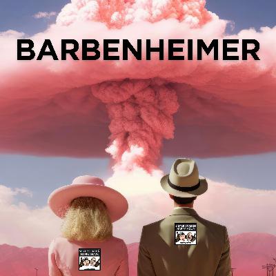 Barbenheimer: Barbie(2023) & Oppenheimer(2023)