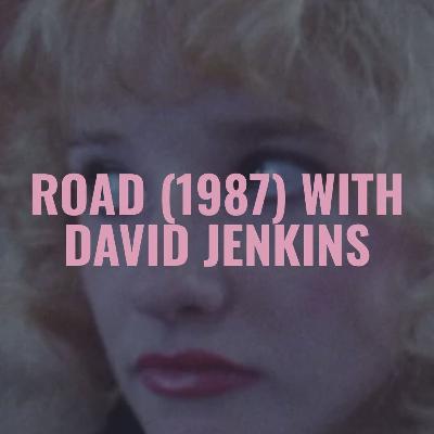 Road (1987) with David Jenkins