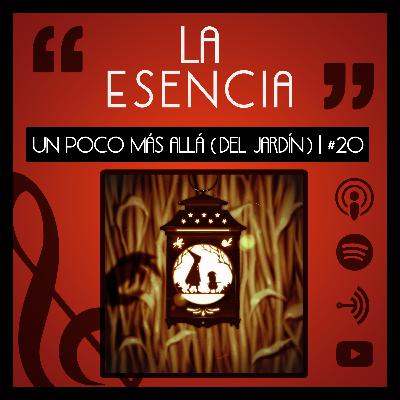 Un poco más allá (del jardín) | #20 Un poco más allá (del jardín) | #20