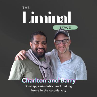 Kinship, assimilation and making home in the colonial city with Charlie Alexander and Barry Lewis