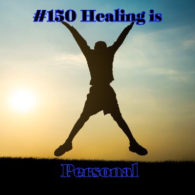 Healing is a Personal Choice Healing is a Personal Choice