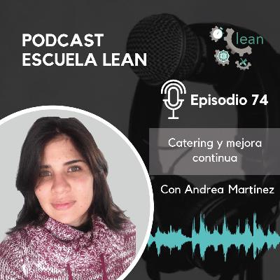 EP74.Catering y mejora continua junto a Andrea Martínez EP74.Catering y mejora continua junto a Andrea Martínez