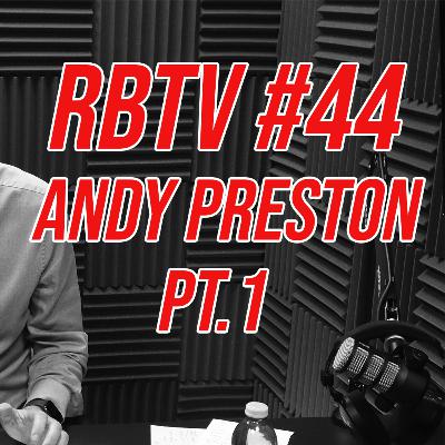Andy Preston Part one. RBTV #44
