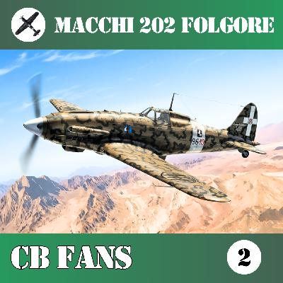 CB FANS Macchi M.C. 202 Folgore - La Leyenda del MC200 - Episodio exclusivo para mecenas CB FANS Macchi M.C. 202 Folgore - La Leyenda del MC200 - Episodio exclusivo para mecenas