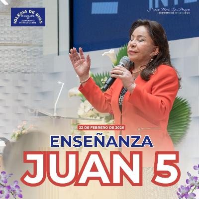 Enseñanza: Juan 5 – Hermana María Luisa Piraquive – 22 de febrero de 2026 Enseñanza: Juan 5 – Hermana María Luisa Piraquive – 22 de febrero de 2026