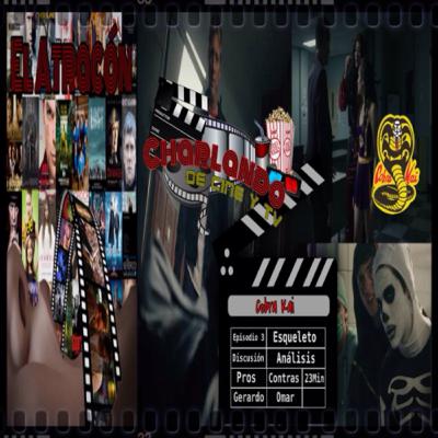 Cobra Kai - Esqueleto, El Atracón, Charlando de Cine & TV Episodio 3