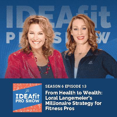 From Health to Wealth: Loral Langemeier’s Millionaire Strategy for Fitness Pros