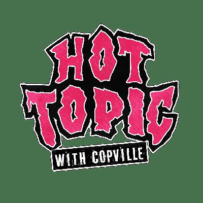 Hot Topic with Copville (Live) 12/03/25