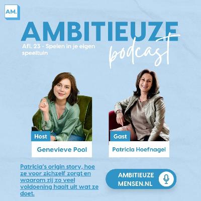 Afl. 23 - Spelen in je eigen speeltuin met Patricia Hoefnagel Afl. 23 - Spelen in je eigen speeltuin met Patricia Hoefnagel