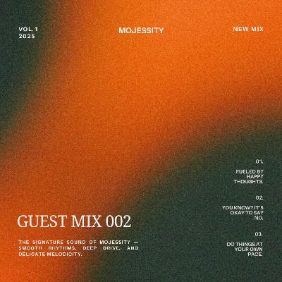 Mojessity - CONTINENTAL Guest Mix 002