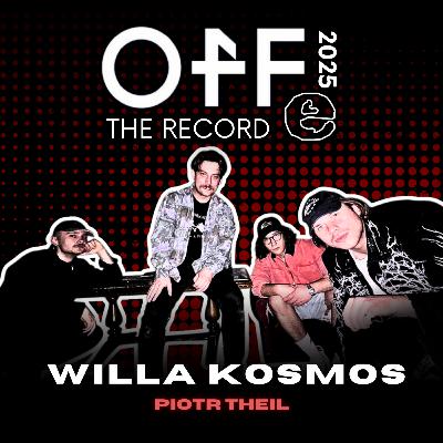 Off The Record: Willa Kosmos x Piotr Theil | Off Festival 2025