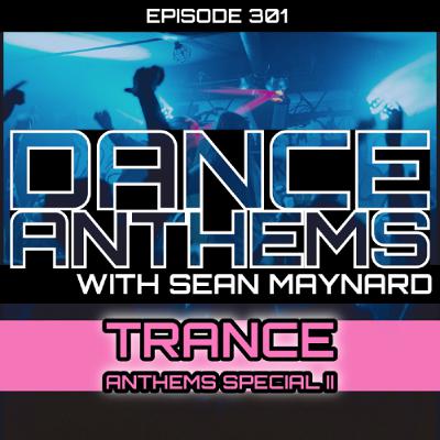 Dance Anthems 301 - [Trance Anthems Special II] - 10th January 2026