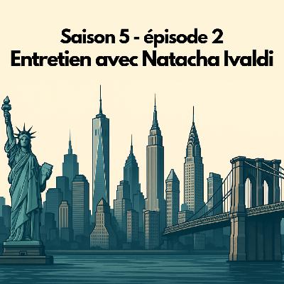 S05E02 - Entretien avec Natacha Ivaldi, artiste peintre française