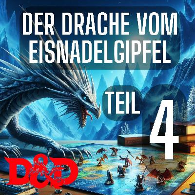 Der Drache vom Eisnadelgipfel - Kapitel 4