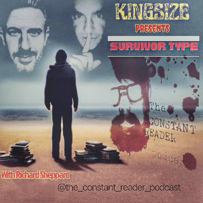 Survivor Type - Richard Sheppard of The Constant Reader Podcast