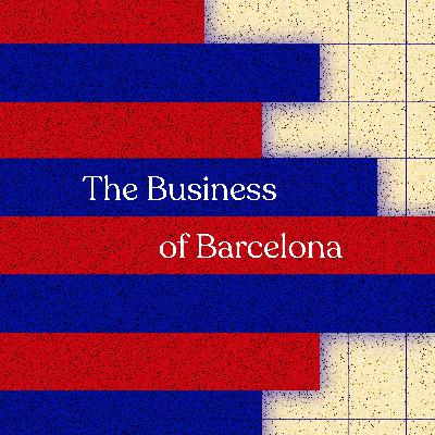The Business of Barcelona